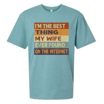 Im The Best Thing My Wife Ever Found On The Internet Vintage Sueded Cloud Jersey T-Shirt