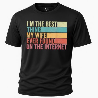 I'm The Best Thing My Wife Ever Found On The Internet Performance Shirt
