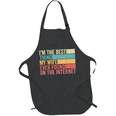I'm The Best Thing My Wife Ever Found On The Internet Apron