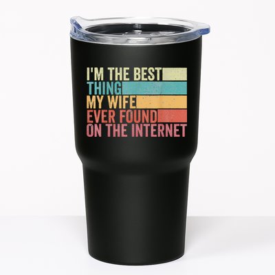 I'm The Best Thing My Wife Ever Found On The Internet Tumbler
