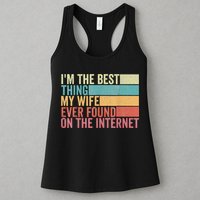 I'm The Best Thing My Wife Ever Found On The Internet Womens Tank Top