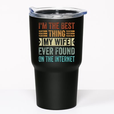 I'm The Best Thing My Wife Ever Found On The Internet Tumbler