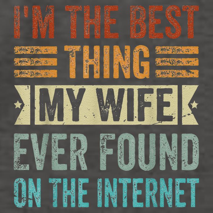 I'm The Best Thing My Wife Ever Found On The Internet Vector Backpack