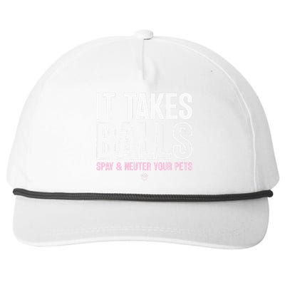 It Takes Balls Spay And Neuter Your Pets Saying Design Snapback Five-Panel Rope Hat