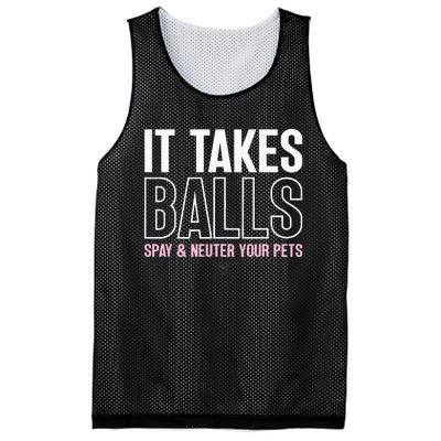 It Takes Balls Spay And Neuter Your Pets Saying Design Mesh Reversible Basketball Jersey Tank