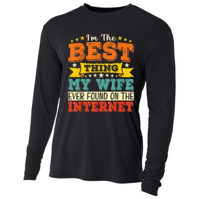 I'm The Best Thing My Wife Ever Found On TheInternet Cooling Performance Long Sleeve Crew