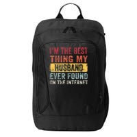 I'm The Best Thing My Husband Ever Found On The Internet Vintage Retro City Backpack