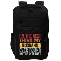 I'm The Best Thing My Husband Ever Found On The Internet Vintage Retro Impact Tech Backpack