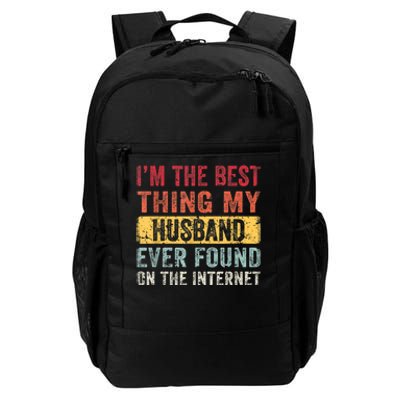 I'm The Best Thing My Husband Ever Found On The Internet Vintage Retro Daily Commute Backpack