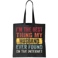 I'm The Best Thing My Husband Ever Found On The Internet Vintage Retro Tote Bag