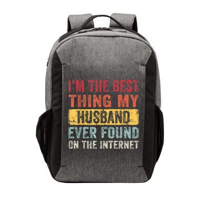 I'm The Best Thing My Husband Ever Found On The Internet Vintage Retro Vector Backpack