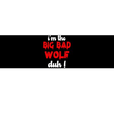 IM The Bad Wolf Duh Costume For Diy Halloween Party Bumper Sticker