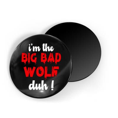 IM The Bad Wolf Duh Costume For Diy Halloween Party Magnet