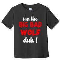 IM The Bad Wolf Duh Costume For Diy Halloween Party Toddler T-Shirt