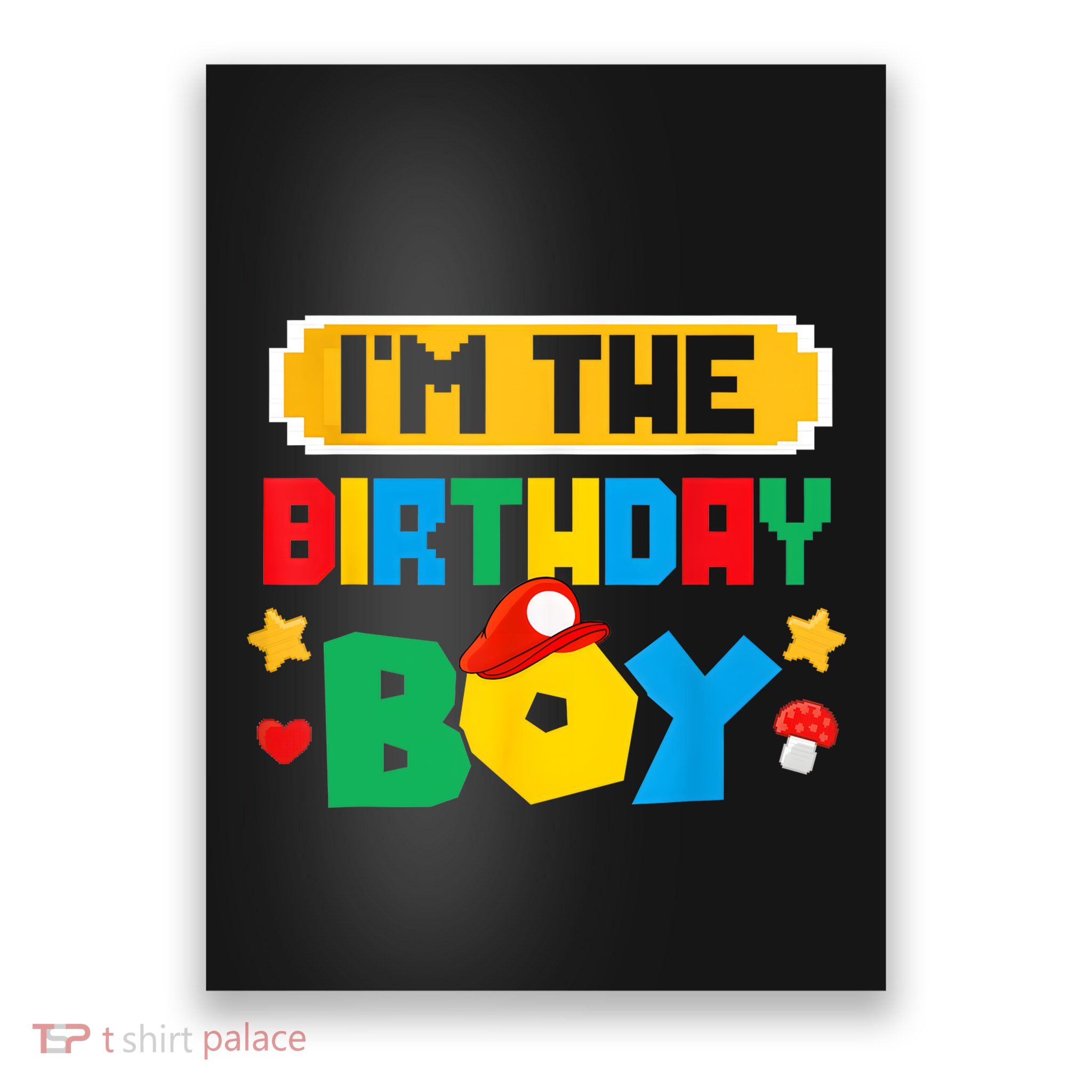 Im The Birthday Boy Game Gaming Family Matching Poster