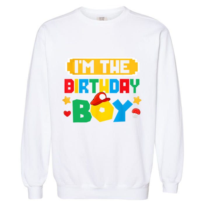 Im The Birthday Boy Game Gaming Family Matching Garment-Dyed Sweatshirt