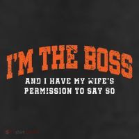 I’M The Boss And I Have My Wife’S Permission To Say So 7 Panel Mesh Trucker Snapback Hat