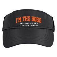 I’M The Boss And I Have My Wife’S Permission To Say So Adult Drive Performance Visor