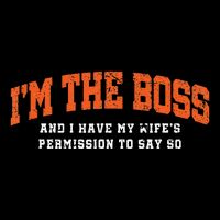 I’M The Boss And I Have My Wife’S Permission To Say So Drawstring Bag