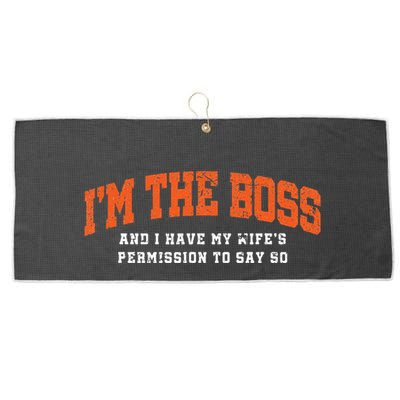 I’M The Boss And I Have My Wife’S Permission To Say So Large Microfiber Waffle Golf Towel