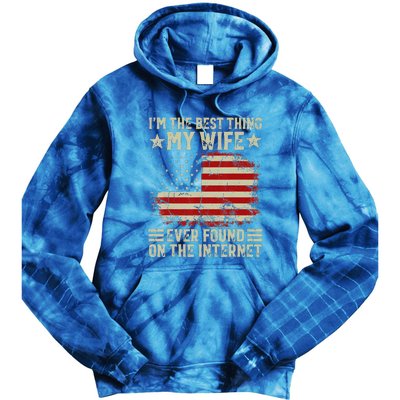 Im The Best Thing My Wife Ever Found On The Internet Vintage Tie Dye Hoodie