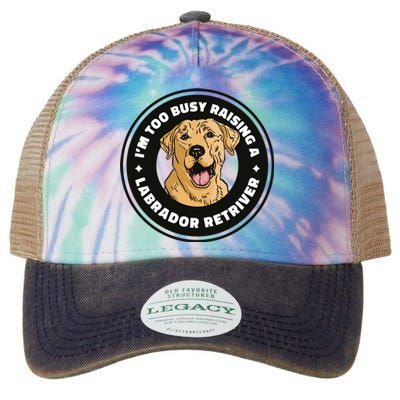 I'm Too Busy Raising A Labrador Retriever Legacy Tie Dye Trucker Hat