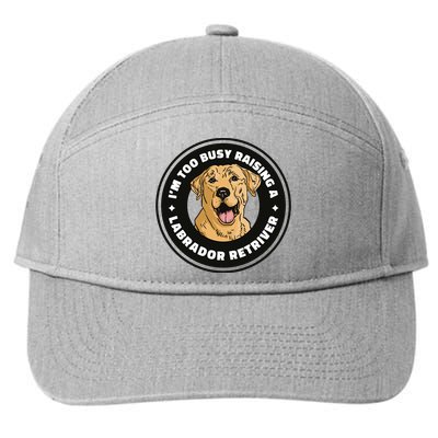 I'm Too Busy Raising A Labrador Retriever 7-Panel Snapback Hat