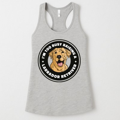 I'm Too Busy Raising A Labrador Retriever Womens Tank Top