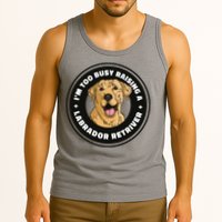 I'm Too Busy Raising A Labrador Retriever Tank Top
