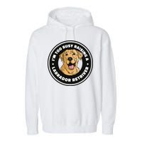 I'm Too Busy Raising A Labrador Retriever Garment-Dyed Fleece Hoodie