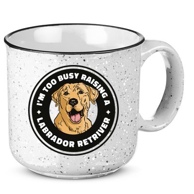 I'm Too Busy Raising A Labrador Retriever 15oz Campfire Ceramic Mug