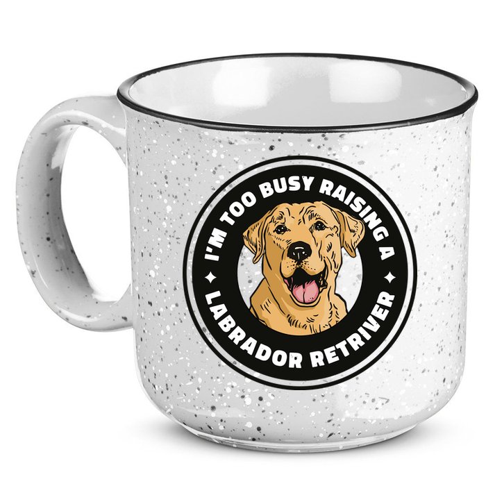 I'm Too Busy Raising A Labrador Retriever 15oz Campfire Ceramic Mug