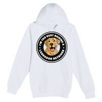 I'm Too Busy Raising A Labrador Retriever Premium Pullover Hoodie