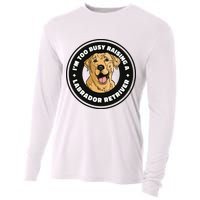 I'm Too Busy Raising A Labrador Retriever Cooling Performance Long Sleeve Crew