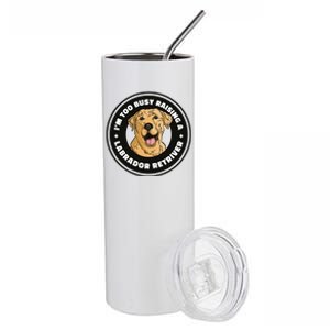 I'm Too Busy Raising A Labrador Retriever Stainless Steel Tumbler