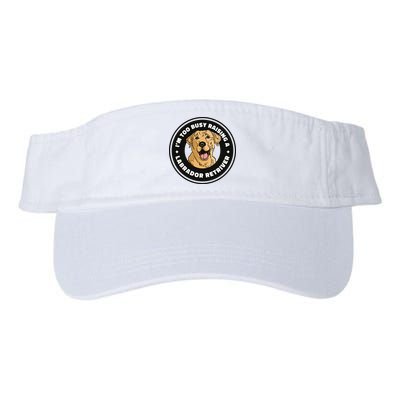 I'm Too Busy Raising A Labrador Retriever Visor