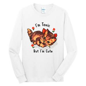 Im Toxic But Im Cute Tall Long Sleeve T-Shirt