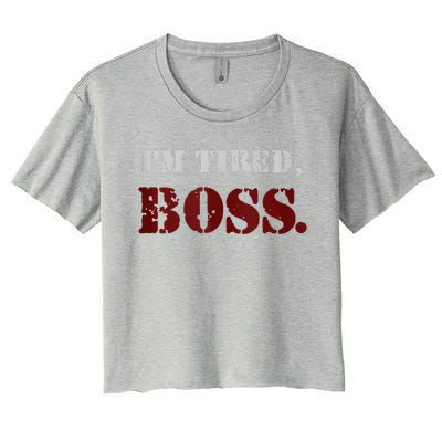 IM Tired Boss Women's Crop Top Tee