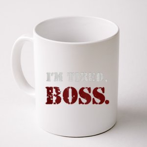 IM Tired Boss Coffee Mug