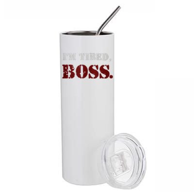 IM Tired Boss Stainless Steel Tumbler