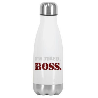 IM Tired Boss Stainless Steel Insulated Water Bottle