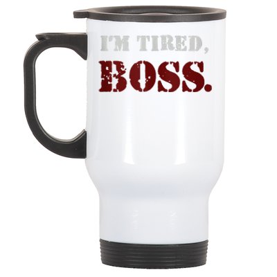 IM Tired Boss Stainless Steel Travel Mug