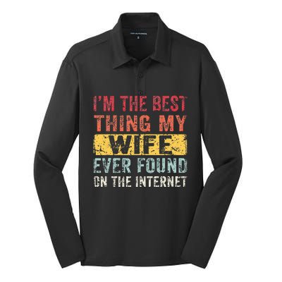 I'm The Best Thing My Wife Ever Found On The Internet Silk Touch Performance Long Sleeve Polo