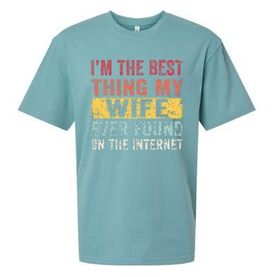 I'm The Best Thing My Wife Ever Found On The Internet Sueded Cloud Jersey T-Shirt