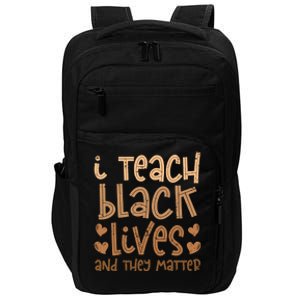 I Teach Black Lives And They Matter Melanin African Teacher Gift Impact Tech Backpack