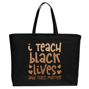 I Teach Black Lives And They Matter Melanin African Teacher Gift Cotton Canvas Jumbo Tote