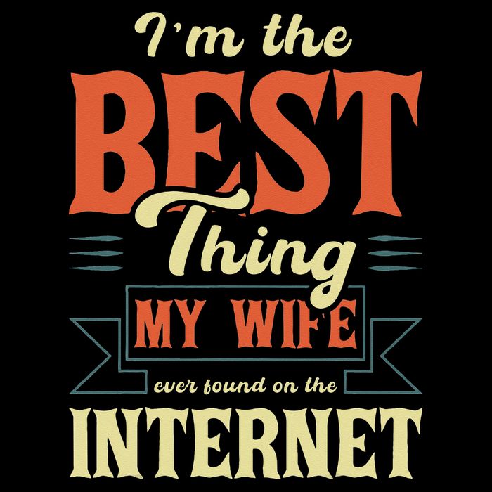 I'm The Best Thing My Wife Ever Found On The Internet Sustainable Bucket Hat