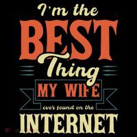 I'm The Best Thing My Wife Ever Found On The Internet 7-Panel Snapback Hat