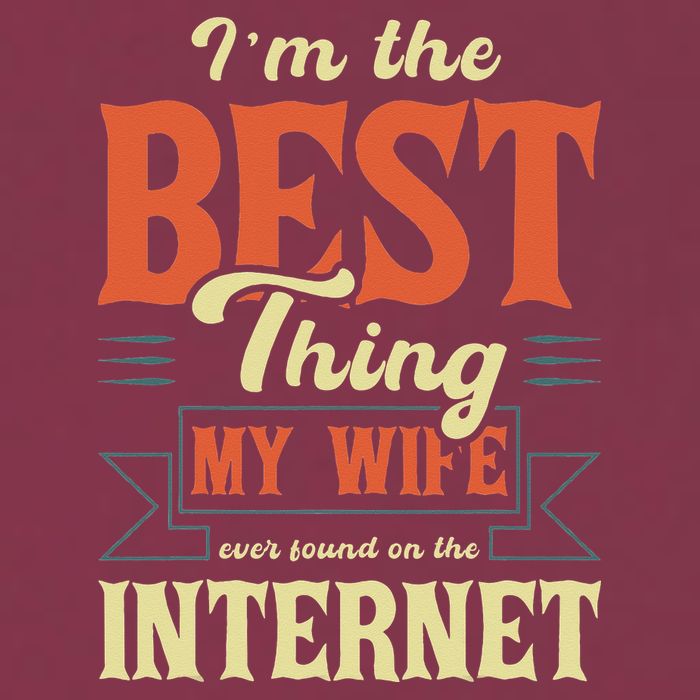 I'm The Best Thing My Wife Ever Found On The Internet 16oz Travel Tumbler