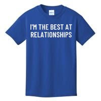 I'm The Best At Relationships Gift Kids T-Shirt